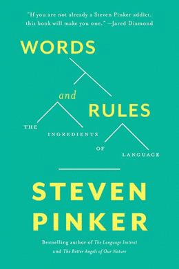 WORDS AND RULES: THE INGREDIENTS OF LANGUAGE