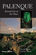 PALENQUE: ETERNAL CITY OF THE MAYA