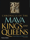 CHRONICLE OF THE MAYA KINGS AND QUEENS