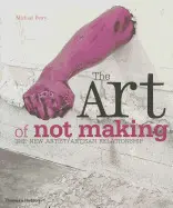 THE ART OF NOT MAKING