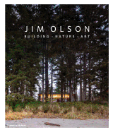 JIM OLSON: BUILDING, NATURE, ART