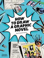 HOW TO DRAW A GRAPHIC NOVEL