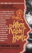 WHEN RABBIT HOWLS
