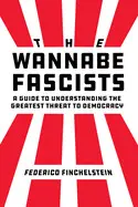 THE WANNABE FASCISTS