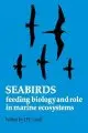 SEABIRDS: FEEDING ECOLOGY AND ROLE IN MARINE ECOSYSTEMS