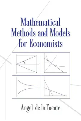 Mathematical Methods And Models For Economists