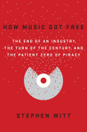 HOW MUSIC GOT FREE