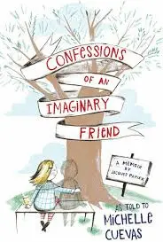 CONFESSIONS OF AN IMAGINARY FRIEND