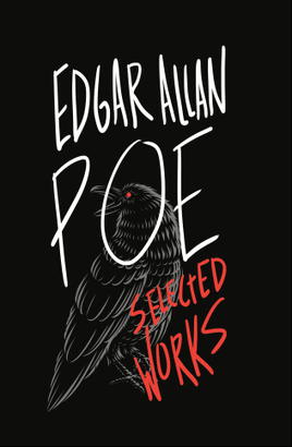 EDGAR ALLAN POE : SELECTED WORKS
