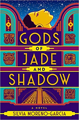 GODS OF JADE AND SHADOW: A NOVEL