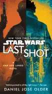 LAST SHOT (STAR WARS): A HAN AND LANDO NOVEL