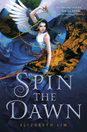 SPIN THE DAWN ( BLOOD OF STARS #1 )