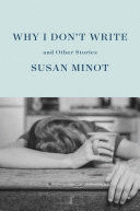 WHY I DON'T WRITE