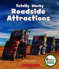 TOTALLY WACKY ROADSIDE ATTRACTIONS