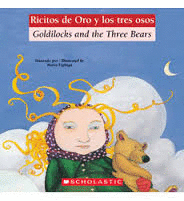 RICITOS DE ORO Y LOS TRES OSOS / GOLDILOCKS AND THE THREE BEARS