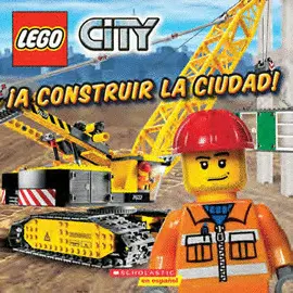 LEGO CITY: ¡A CONSTRUIR LA CIUDAD!