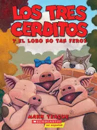 LOS TRES CERDITOS Y EL LOBO NO TAN FEROZ