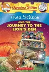 THEA STILTON AND THE JOURNEY TO THE LION'S DEN