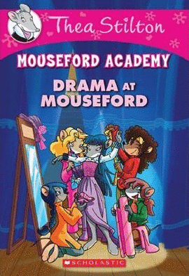 THEA STILTON MOUSEFORD ACADEMY: #1 DRAMA AT MOUSEFORD