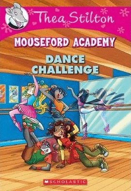 THEA STILTON MOUSEFORD ACADEMY: #4 DANCE CHALLENGE
