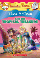 THEA STILTON AND THE TROPICAL TREASURE