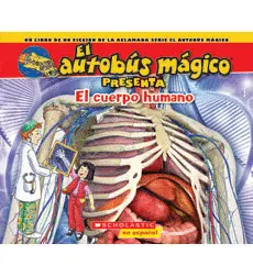 EL AUTOBÚS MÁGICO PRESENTA: EL CUERPO HUMANO