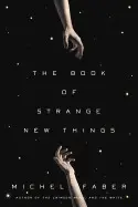 THE BOOK OF STRANGE NEW THINGS