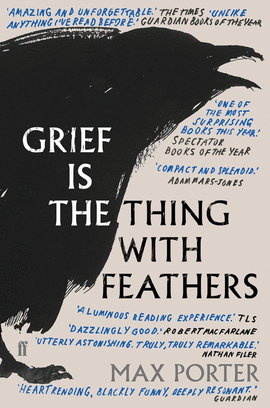 GRIEF IS THE THING WITH FEATHERS