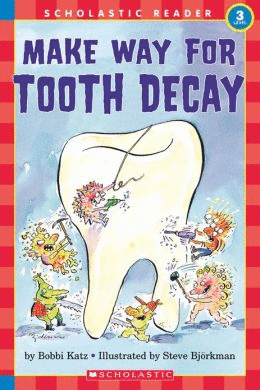 MAKE WAY FOR TOOTH DECAY (LEVEL 1)