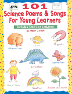 101 SCIENCE POEMS & SONGS FOR YOUNG LEARNERS: INCLUDES HANDS-ON ACTIVITIES!