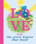 LOVE FROM THE LITTLE ENGINE THAT COULD ( LITTLE ENGINE THAT COULD )