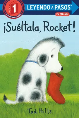 ¡SUÉLTALA, ROCKET! (DROP IT, ROCKET! SPANISH EDITION)