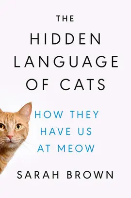THE HIDDEN LANGUAGE OF CATS