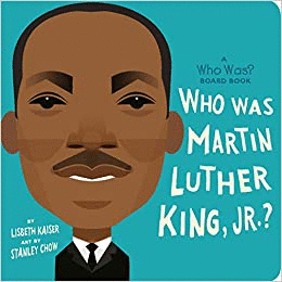 WHO WAS MARTIN LUTHER KING, JR.?: A WHO WAS? BOARD BOOK (WHO WAS? BOARD BOOKS)