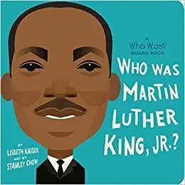 WHO WAS MARTIN LUTHER KING, JR.?: A WHO WAS? BOARD BOOK (WHO WAS? BOARD BOOKS)