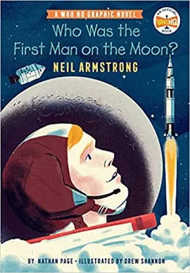 WHO WAS THE FIRST MAN ON THE MOON?: NEIL ARMSTRONG: A WHO HQ GRAPHIC NOVEL (WHO HQ GRAPHIC NOVELS)
