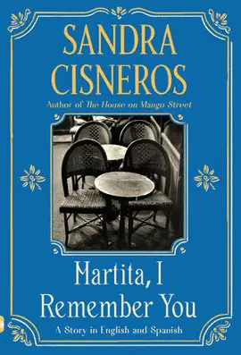 MARTITA, I REMEMBER YOU/MARTITA, TE RECUERDO : A STORY IN ENGLISH AND SPANISH