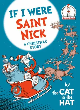 IF I WERE SAINT NICK---BY THE CAT IN THE HAT