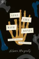 STILL LIFE WITH BONES