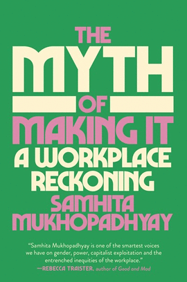 THE MYTH OF MAKING IT