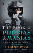 THE BOOK OF PHOBIAS AND MANIAS