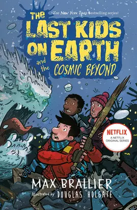 THE LAST KIDS ON EARTH AND THE COSMIC BEYOND