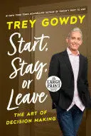 START, STAY, OR LEAVE