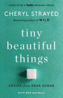 TINY BEAUTIFUL THINGS (10TH ANNIVERSARY EDITION)