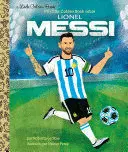 MI LITTLE GOLDEN BOOK SOBRE LIONEL MESSI (MY LITTLE GOLDEN BOOK ABOUT LIONEL MESSI SPANISH EDITION)