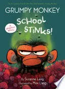 GRUMPY MONKEY SCHOOL STINKS!