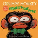 Grumpy Monkey Father's Day Fuss
