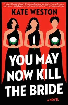 YOU MAY NOW KILL THE BRIDE