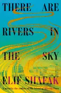 THERE ARE RIVERS IN THE SKY