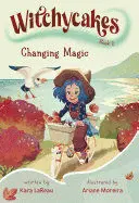 WITCHYCAKES #2: CHANGING MAGIC